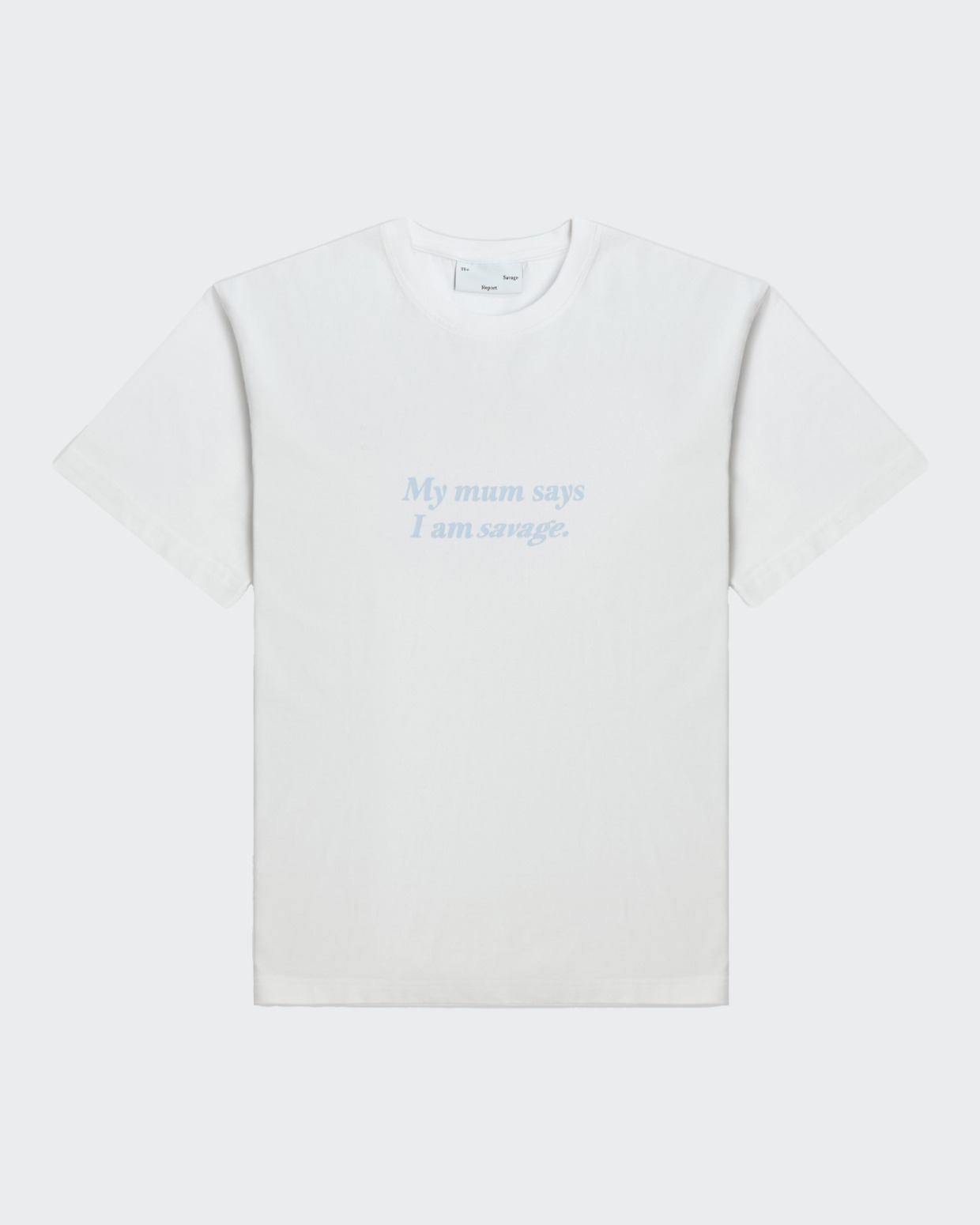The Savage Report My Mom T-Shirt